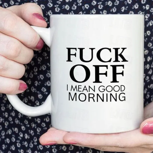Fuck Off ! I Mean Good Morning Funny Coffee Mugs Adult Humor 11 Oz Coffee Mug Ceramic Novelty Coffee Cup, Funny Gifts Great Gag Gift Idea For Coworker