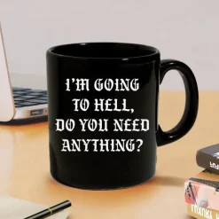 Funny Coffee Mug Im Going to Hell Do You Need Anything Black Ceramic Cup Sarcastic Gag Gift for Friends Coworkers & Coffee Lovers