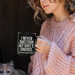 Funny Husband Mug I Never Question My Wifes Choices Sarcastic Black Coffee Cup 11oz Ceramic Gift for Men Husband Boyfriend Anniversary Birthday Christmas