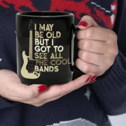 Funny Mug -I May Be Old But I Got To See All the Cool Bands 11 Oz Ceramic Coffee Mugs - Funny Birthday Gifts For Gifts for Rock, Guitar, and Music Lover
