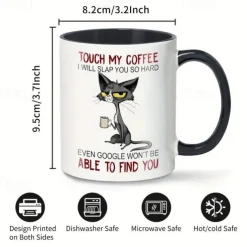 1pc Cute Unhappy Cat Mug, Touch My Coffee Mug I Will Slap You So Hard Mug, Cat Drink Coffee Mug Gift For Friend, Sister, Cat Mom, Coffee Drinker, Kitty Owner Ceramic, 11 Oz