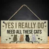 1pc, Funny Cats Signs Wooden Plaques With Sayings "YES I REALLY DO NEED ALL THESE CATS" Wooden Plaque Pet Lover Gift Decorative Sign Wall Hanging Sign Hanging Plaques Wall Decor For Home Room Garden Decor 7.9*3.9in