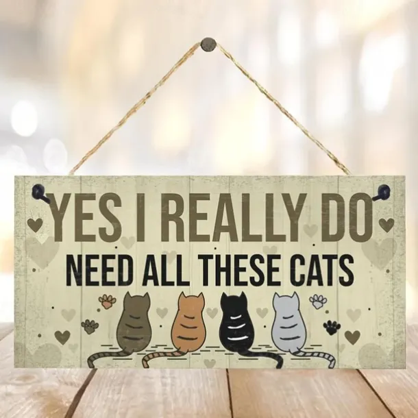 1pc, Funny Cats Signs Wooden Plaques With Sayings "YES I REALLY DO NEED ALL THESE CATS" Wooden Plaque Pet Lover Gift Decorative Sign Wall Hanging Sign Hanging Plaques Wall Decor For Home Room Garden Decor 7.9*3.9in