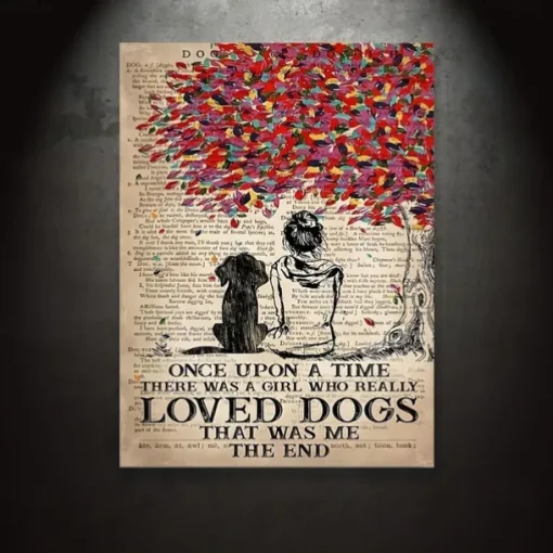 Wall Art Canvas Once Upon A Time There Was A Girl Who Really Loved Dogs That Was Me ThePrints and Posters Pictures Decorative Fabric Painting For Living Room Pictures No Frame